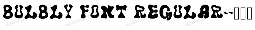 Bulbly Font Regular字体转换